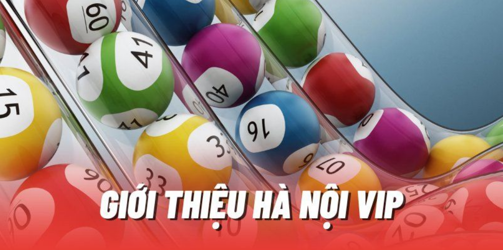 Xổ số Hà Nội VIP 123win được hiểu là như thế nào?